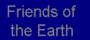 Friends of the Earth